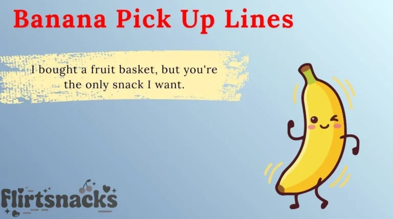 Banana Pick Up Lines