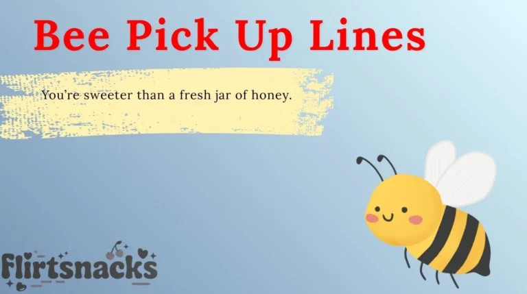 Bee Pick Up Lines