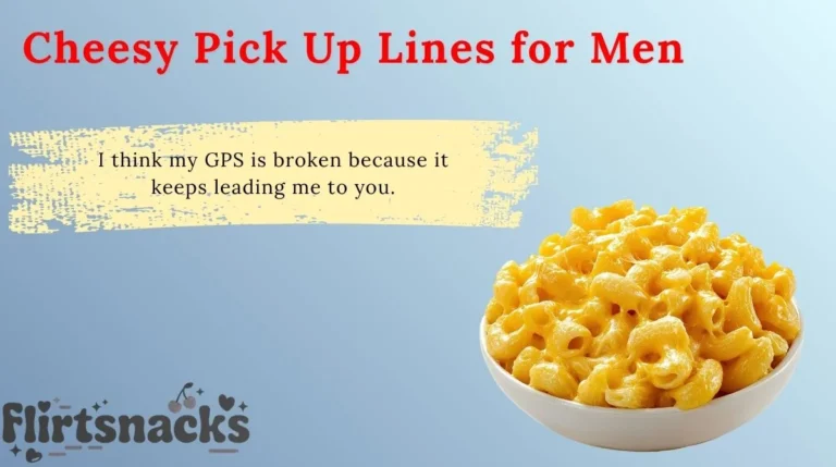 Cheesy Pick Up Lines for Men