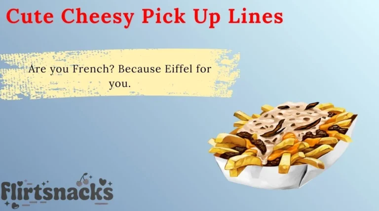 Cute Cheesy Pick Up Lines