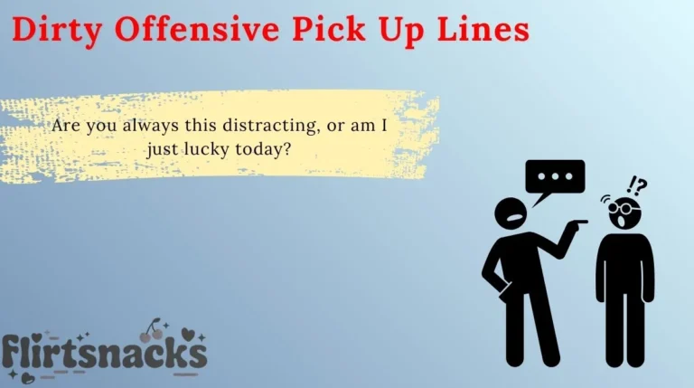 Dirty Offensive Pick Up Lines