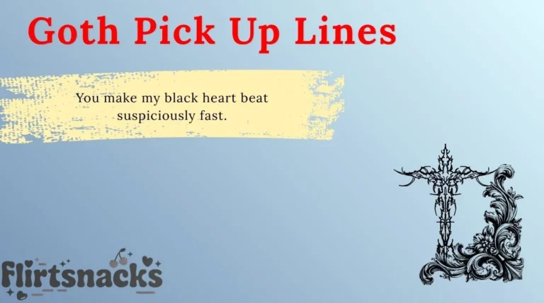 Goth Pick Up Lines