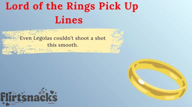 Lord of the Rings Pick Up Lines