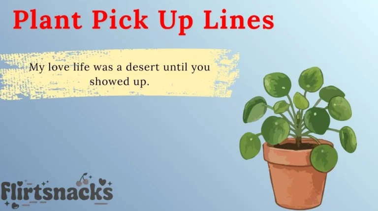 Plant Pick Up Lines
