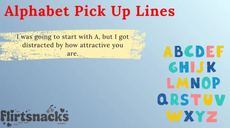 Alphabet Pick Up Lines
