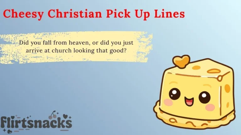 Cheesy Christian Pick Up Lines