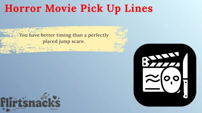 Horror Movie Pick Up Lines