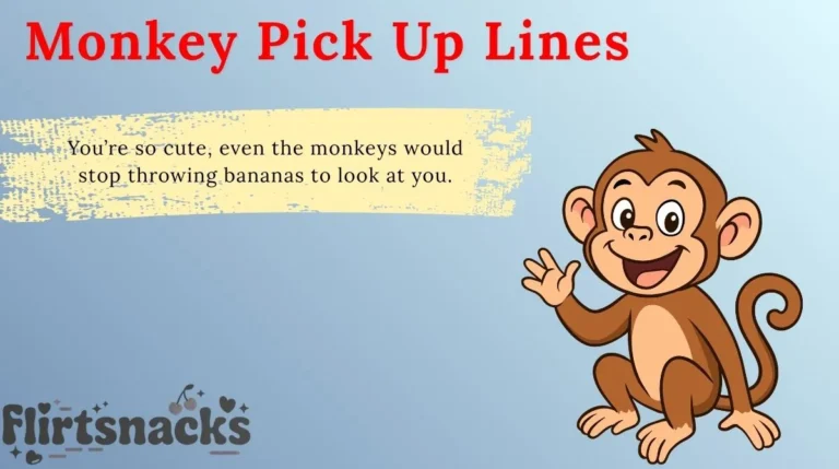 Monkey Pick Up Lines