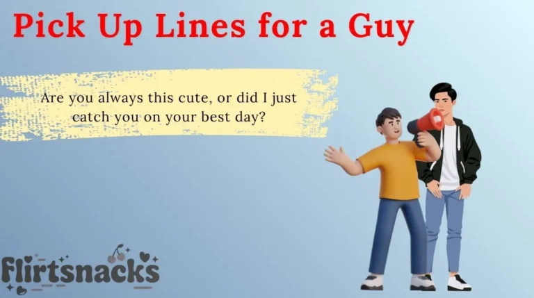Pick Up Lines for a Guy