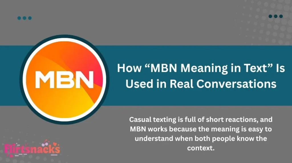 How “MBN Meaning in Text” Is Used in Real Conversations